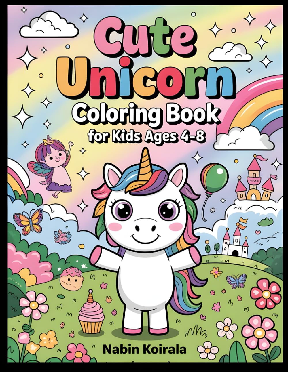 Cute Unicorn Coloring Book for Kids Ages 4–8: Fun and Easy Magical Unicorn Coloring Pages