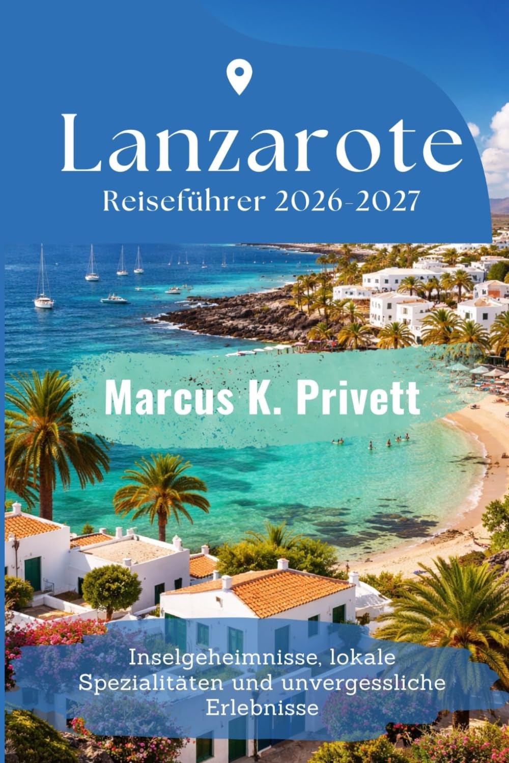 Lanzarote Reiseführer 2026-2027