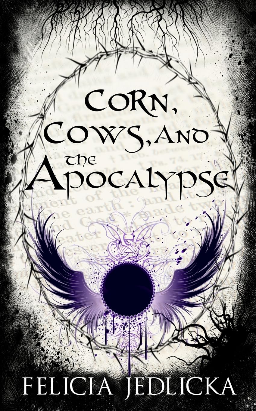 Corn, Cows, and the Apocalypse: 1 (Nebraska Apocalypse Trilogy)