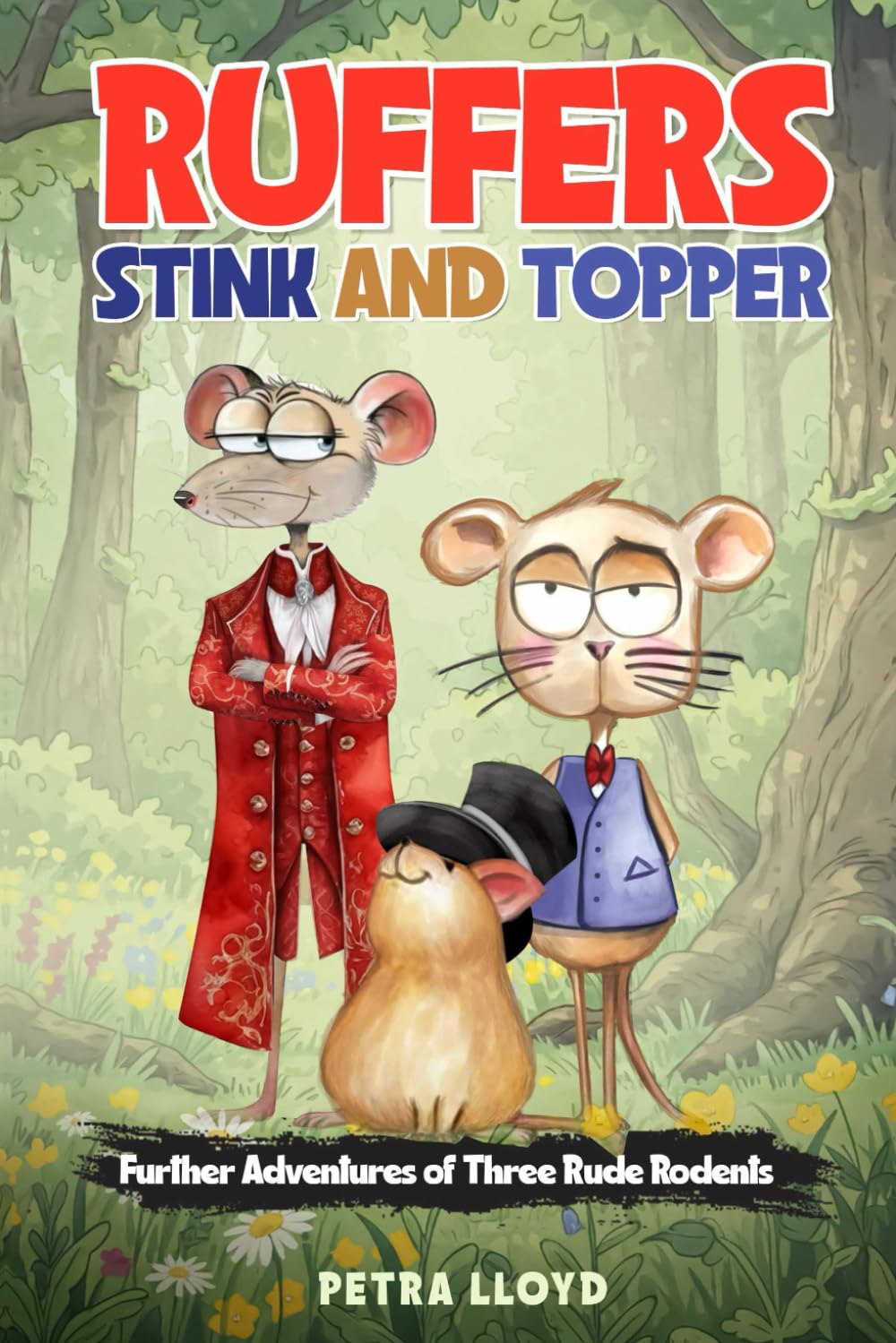 Ruffers, Stink and Topper: Further Adventures of Three Rude Rodents