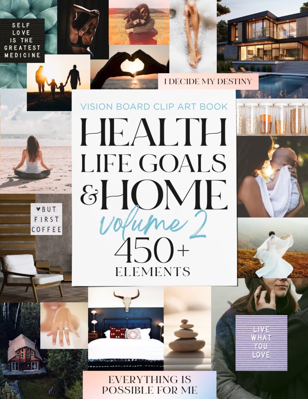 The Vision Board Clip Art Book Health Life Goals & Home Volume 2: Manifest your fitness, wellness & life milestones with 450+ inspirational images and
