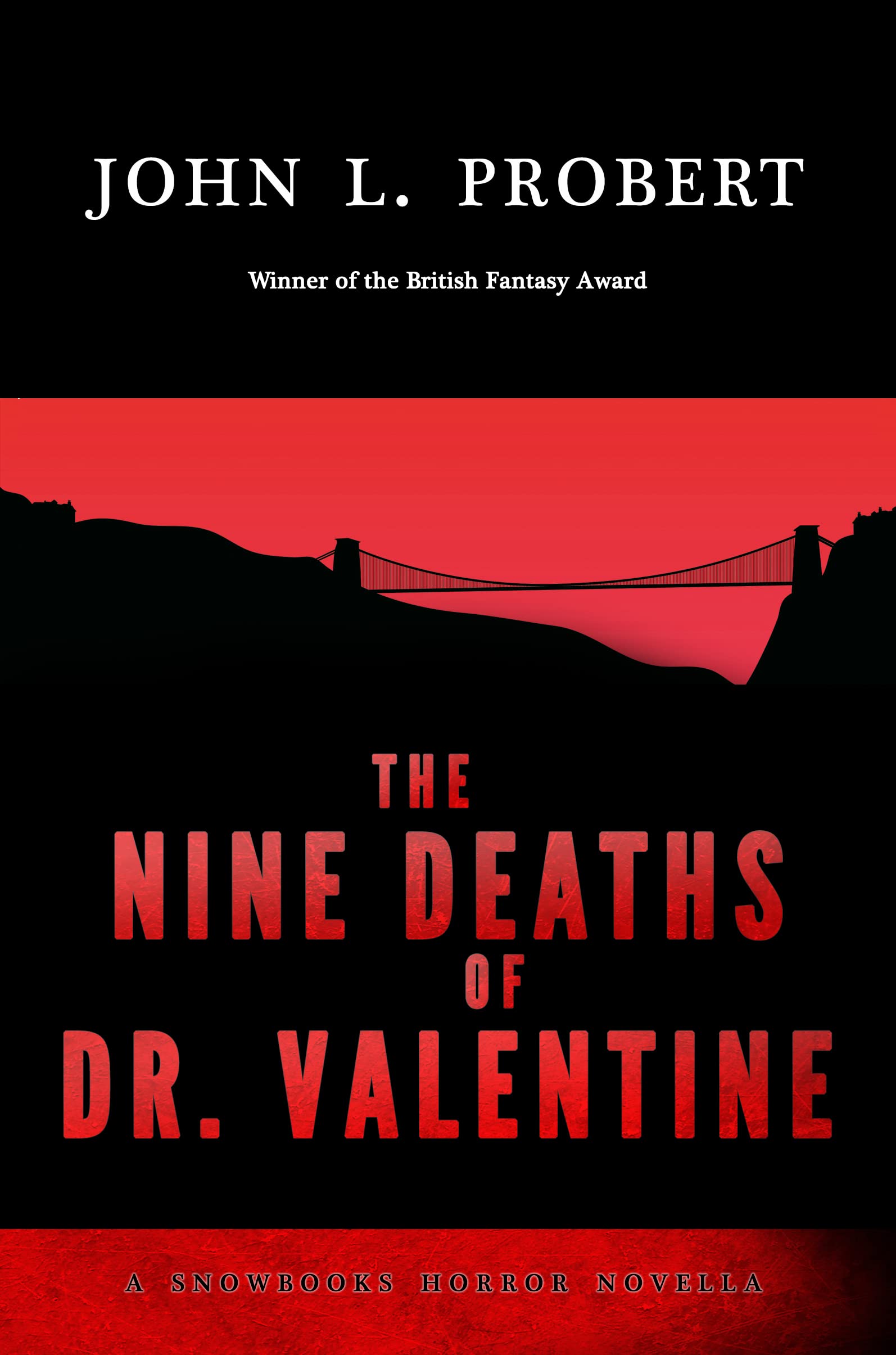 Nine Deaths of Dr Valentine, The (Snowbooks Horror Novellas)