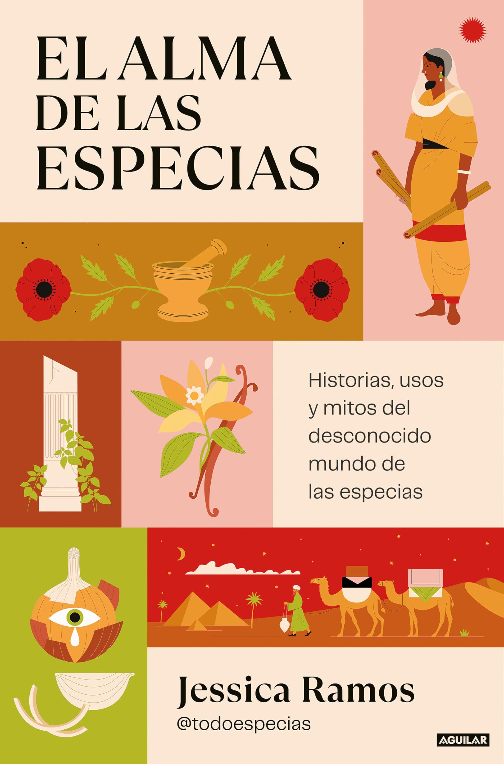 El alma de las especias: Historias, usos y mitos del desconocido mundo de las especias (Divulgación)