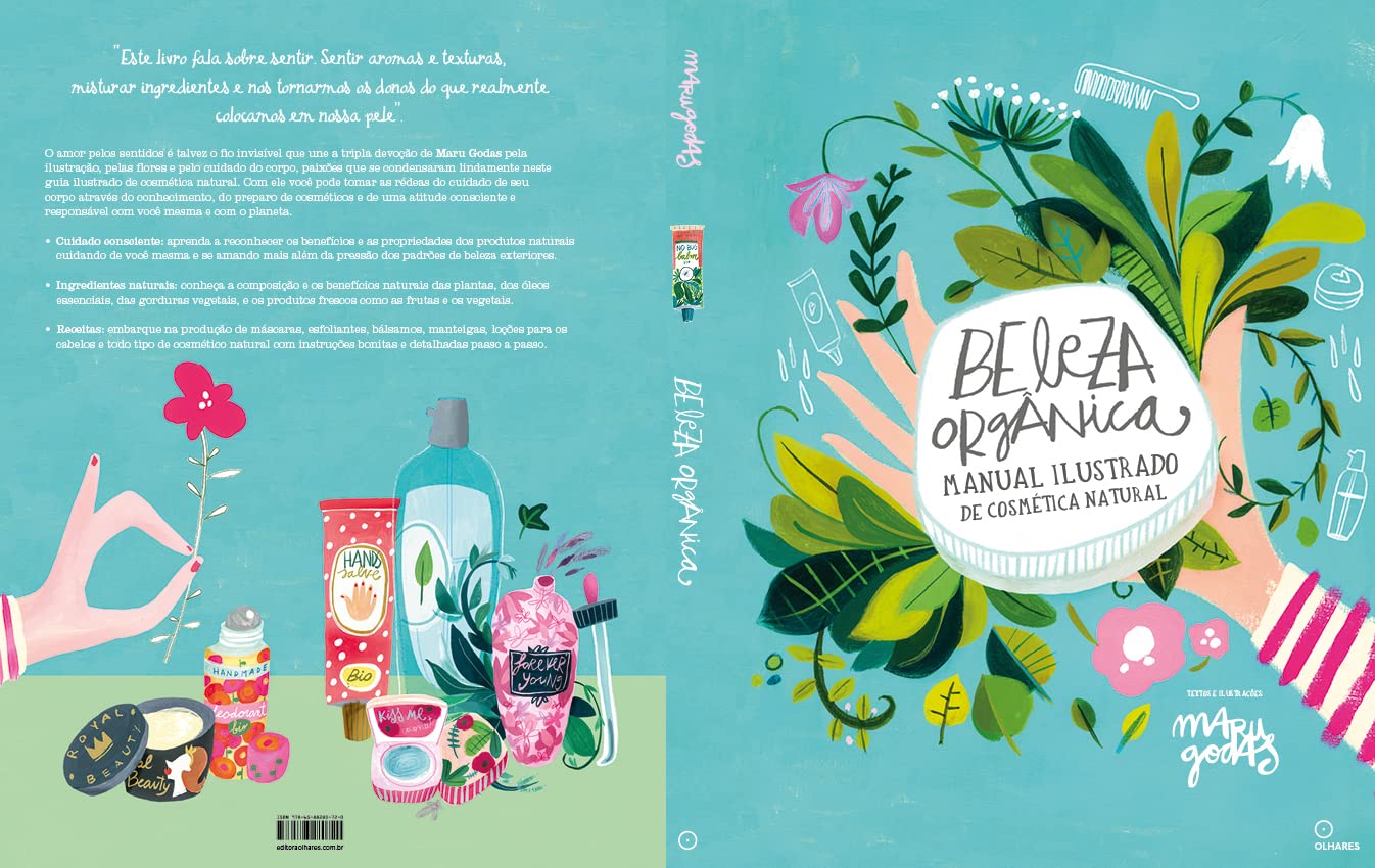 Beleza organica. Manual ilustrado de cosmetica natural (Em Portugues do Brasil)