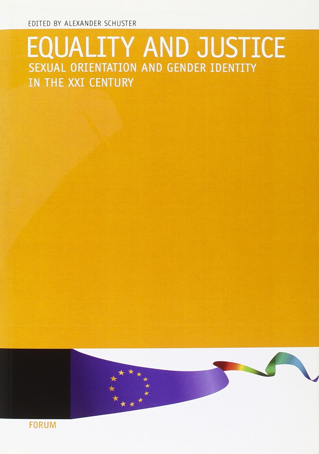 Equality and justice. Sexual orientation and gender identity in the XXI ...