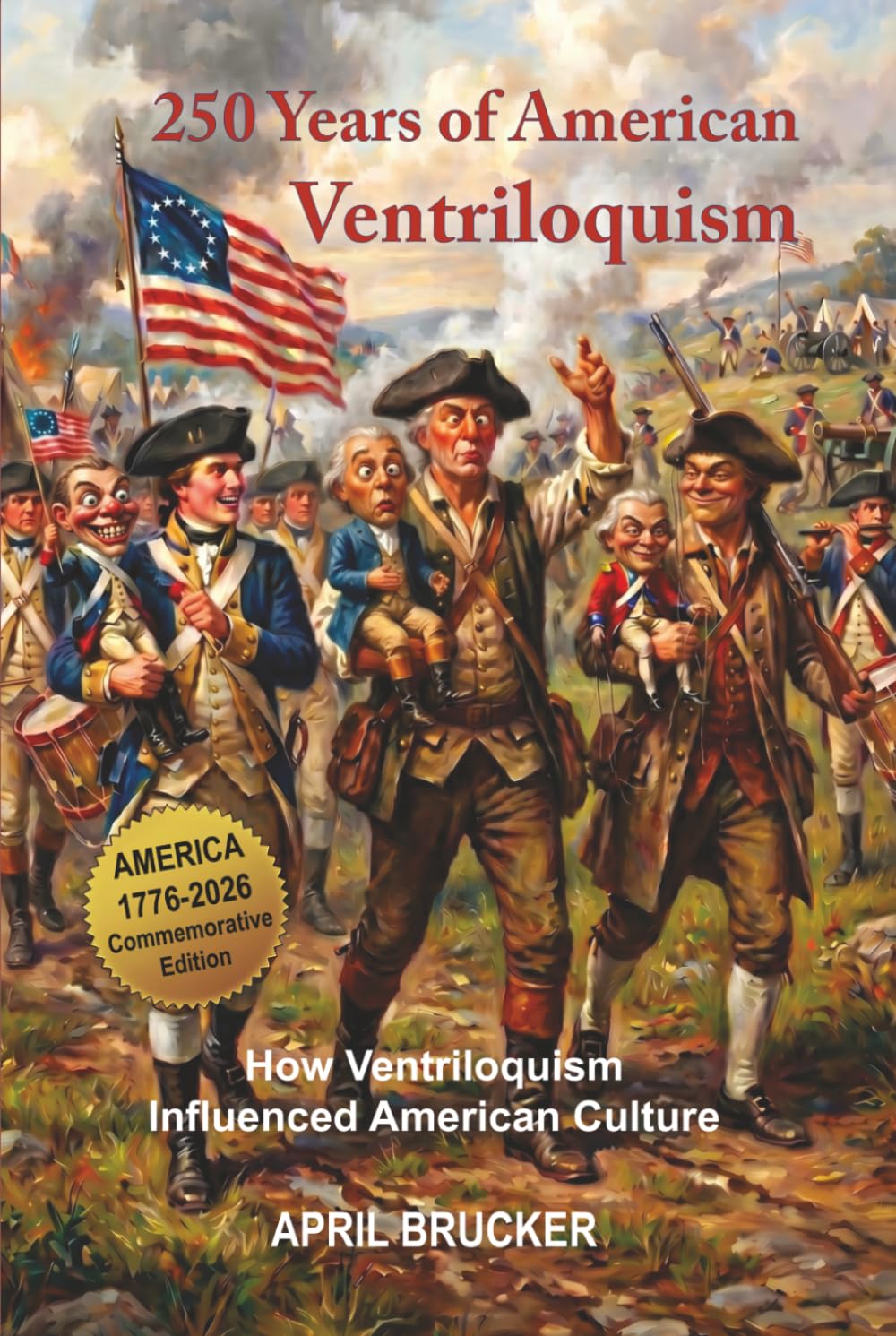 250 Years of American Ventriloquism: How Ventriloquism Influenced American Culture