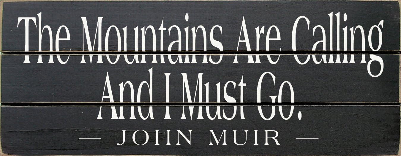 Slatted Wood Sign - The mountains are calling and I must go. - John Muir (Black)
