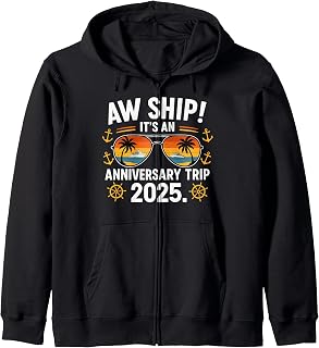 Aw Ship Anniversary Trip 2025 Cruise Couple Vacation Tour Zip Hoodie