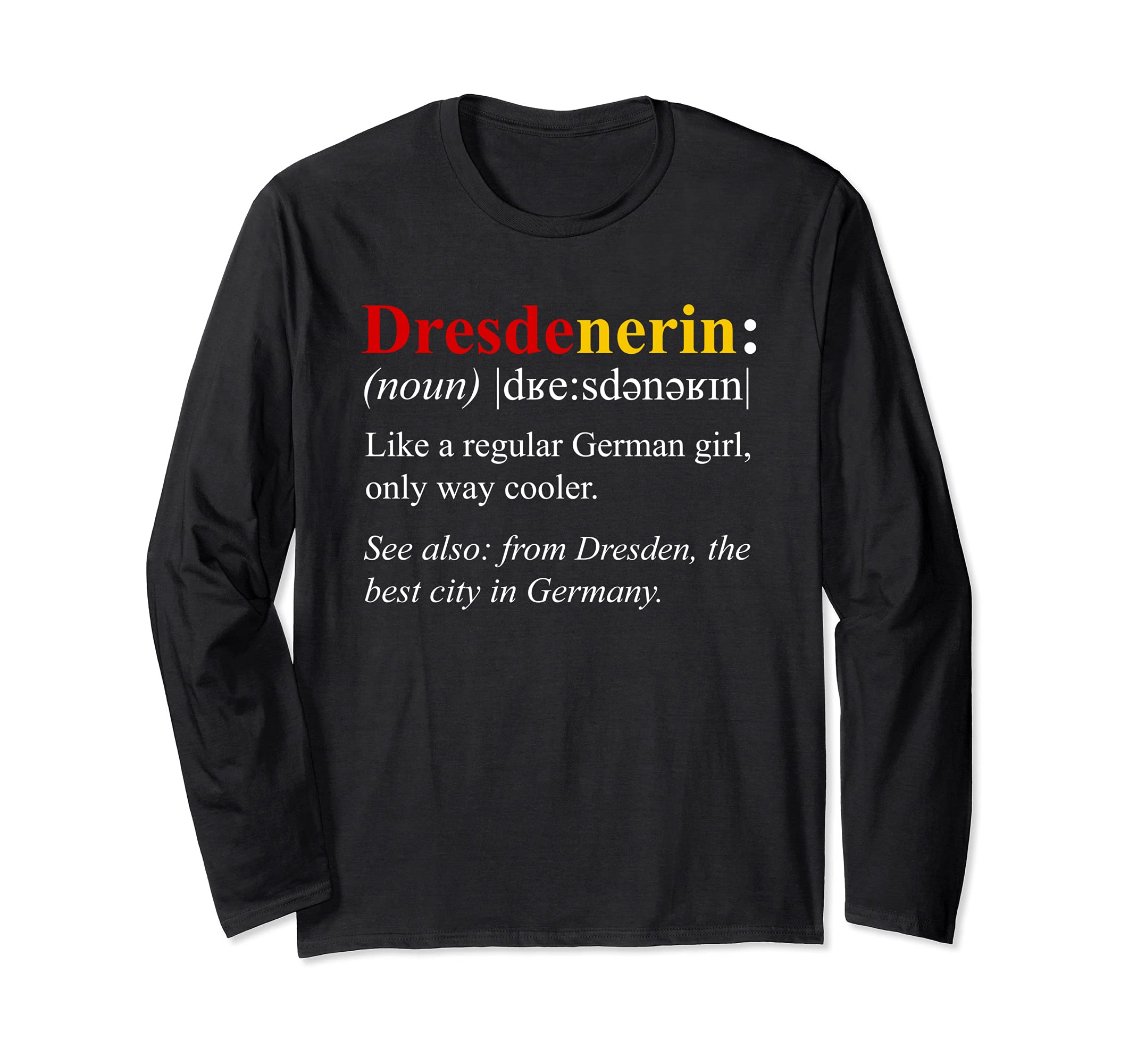 Germany Flag Dresden Design - Dresdenerin Definition Long Sleeve T-Shirt, Black