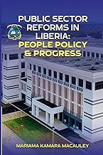 Public Sector Reforms in Liberia: People, Policy & Progress