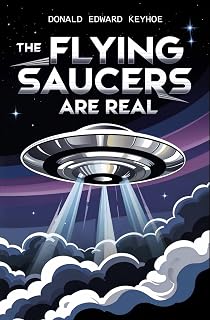 The Flying Saucers Are Real