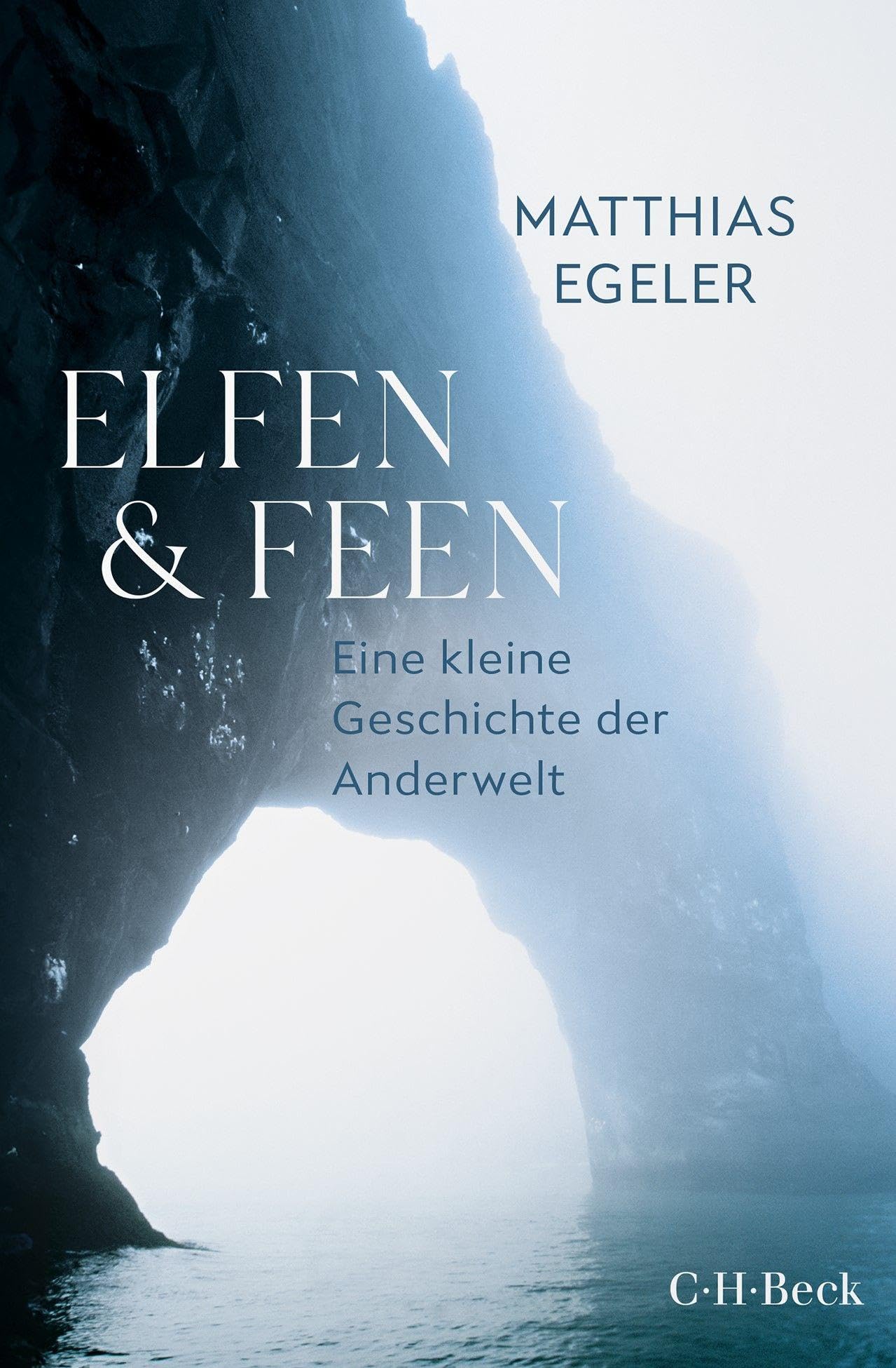 Elfen und Feen: Eine kleine Geschichte der Anderwelt