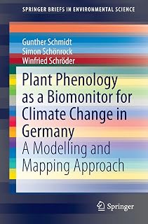 Plant Phenology as a Biomonitor for Climate Change in Germany: A Modelling and Mapping Approach (SpringerBriefs in Environmental Science)