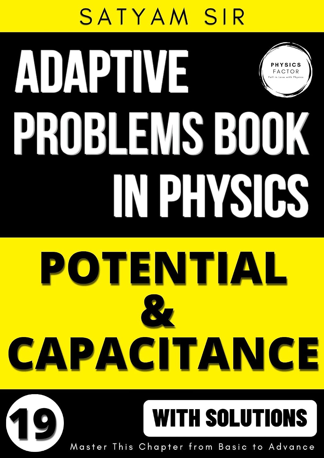 Vol 19: Electric Potential & Capacitance: Physics Factor Adaptive Problems Book for College & High School: With Detailed Solutions (Adaptive Problems Book in Physics Series)      [Print Replica] Kindle Edition