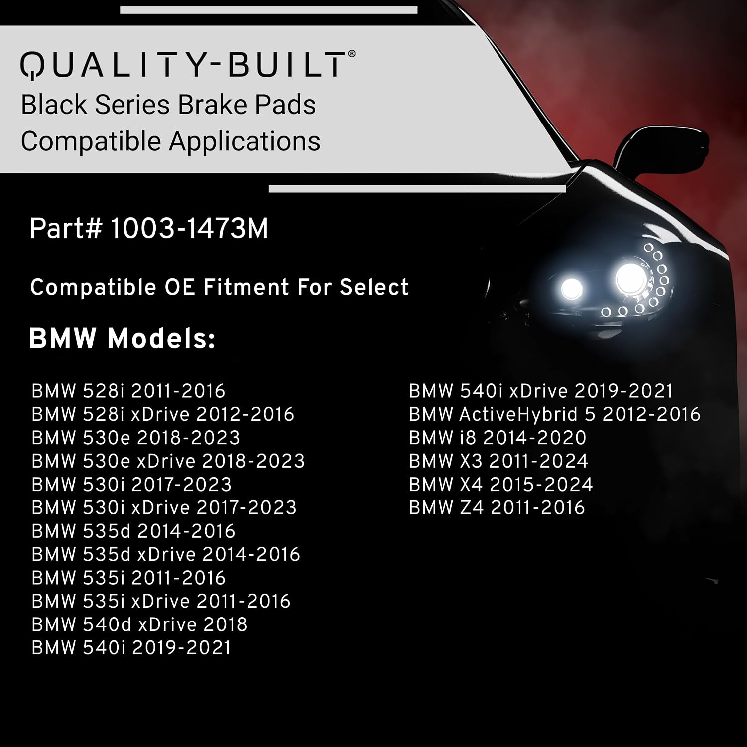 QUALITY-BUILT Rear Semi-Metallic Brake Pads, Black Series 1003-1473M, Compatible with 2011-2024 BMW (528i,528i xDrive,530e,530e xDrive,530i,530i xDrive,535d,535d xDrive,535i,535i xDrive,540d xDrive)