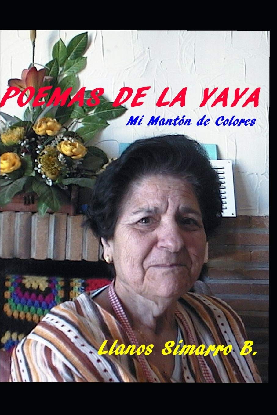 Llanos Simarro BarberoPoemas de la Yaya: Mi Mantón de Colores