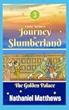 Little Nemo's Journey to Slumberland: The Golden Palace (Nemo's Slumberland Adventures)