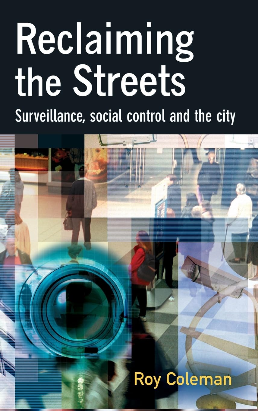 Buy Reclaiming The Streets: Surveillance, Social Control And The City — BookShops.in