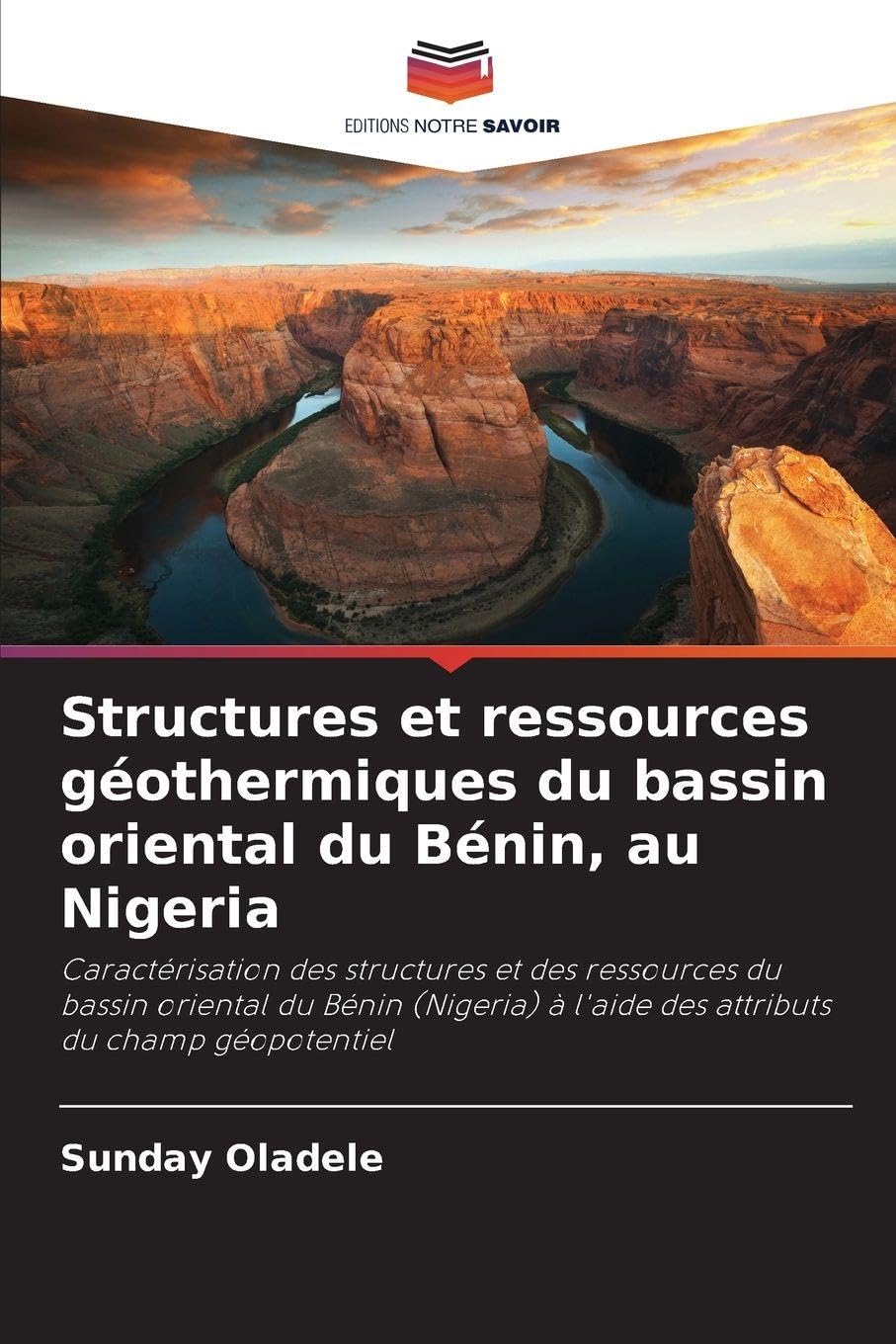 Structures et ressources géothermiques du bassin oriental du Bénin, au Nigeria: Caractérisation des structures et des ressources du bassin oriental du ... à l'aide des attributs du champ géopotentiel