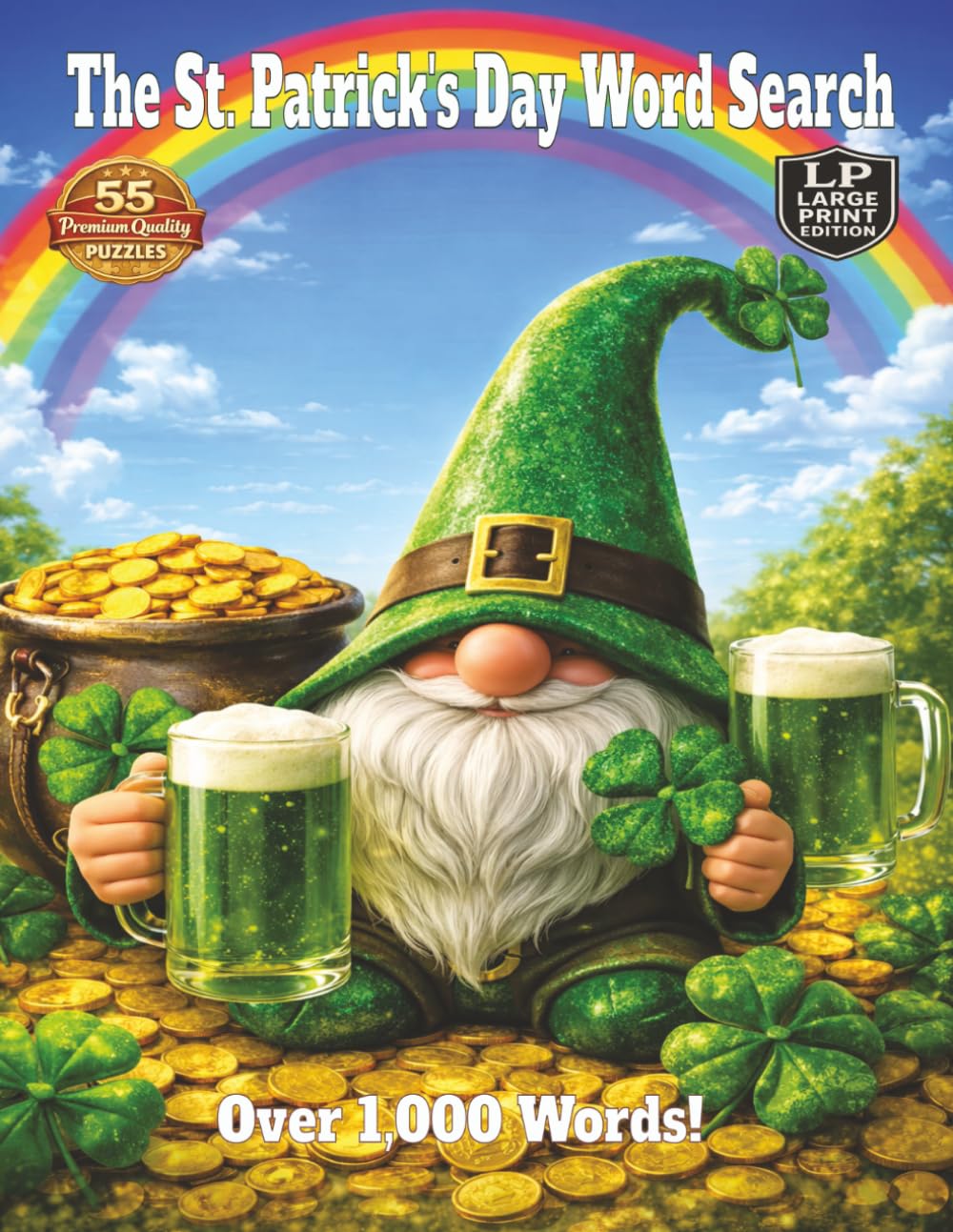 The St. Patrick’s Day Word Search: Large Print Edition Celebrating the Joy of St. Patrick’s Day, Irish Myth and Legends, Pub Festivities, and the ... 1000 words (The Holiday Series Word Search)