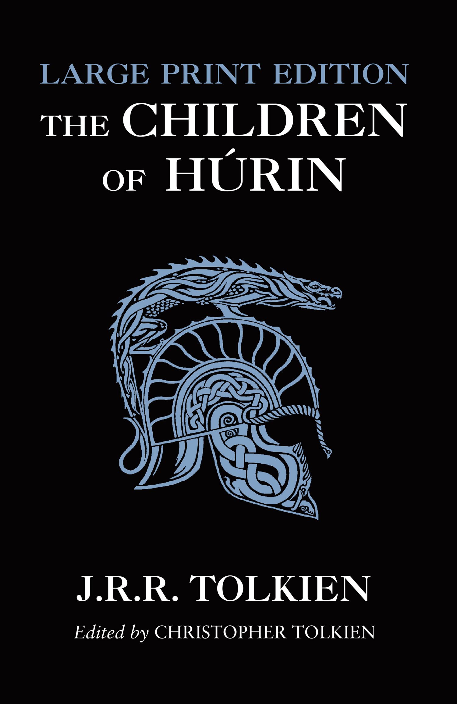 THE CHILDREN OF HÚRIN [Large type edition]: An Epic Fantasy Action & Adventure Novel of Middle-earth