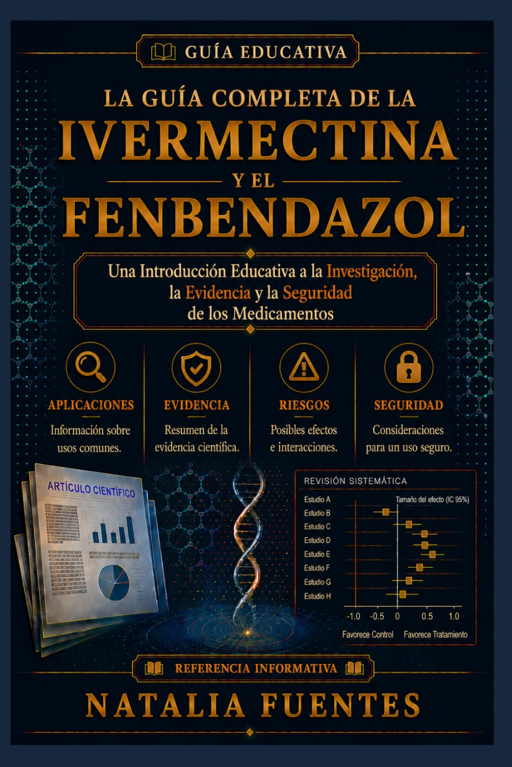 LA GUÍA COMPLETA DE LA IVERMECTINA Y EL FENBENDAZOL