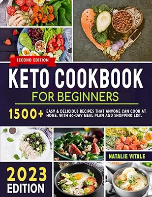 Keto Cookbook for Beginners: 1500+ Easy & Delicious Recipes That Anyone Can Cook at Home. With 60-Day Meal Plan and Shoppi...