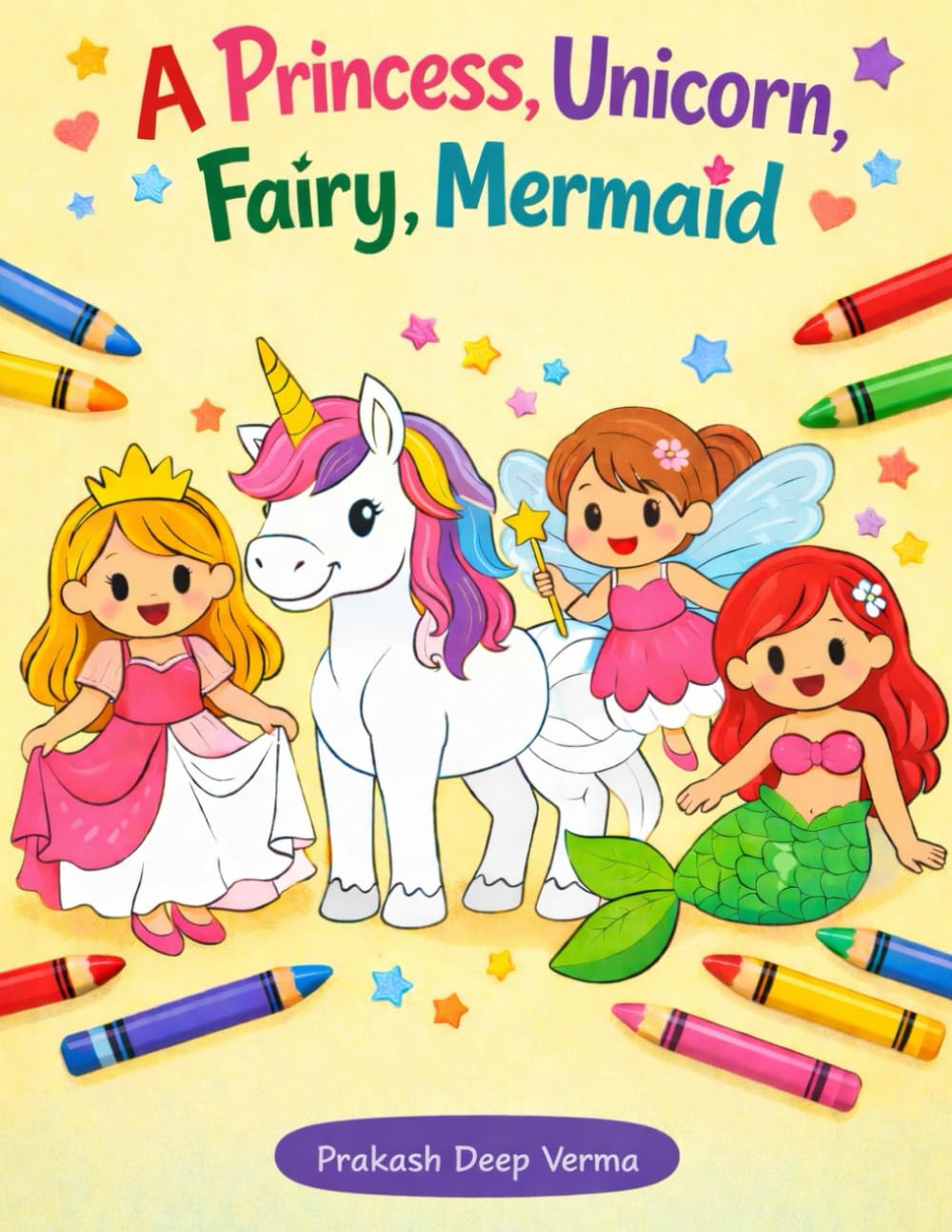 Princess, Unicorn, Fairy, and Mermaid Coloring Book