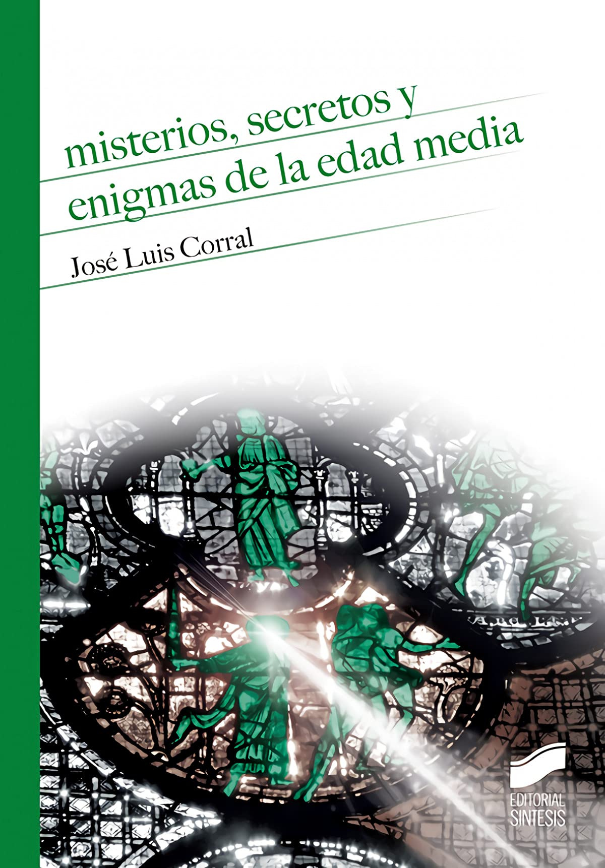 Misterios, secretos y enigmas de la Edad Media: 6 (Historia)