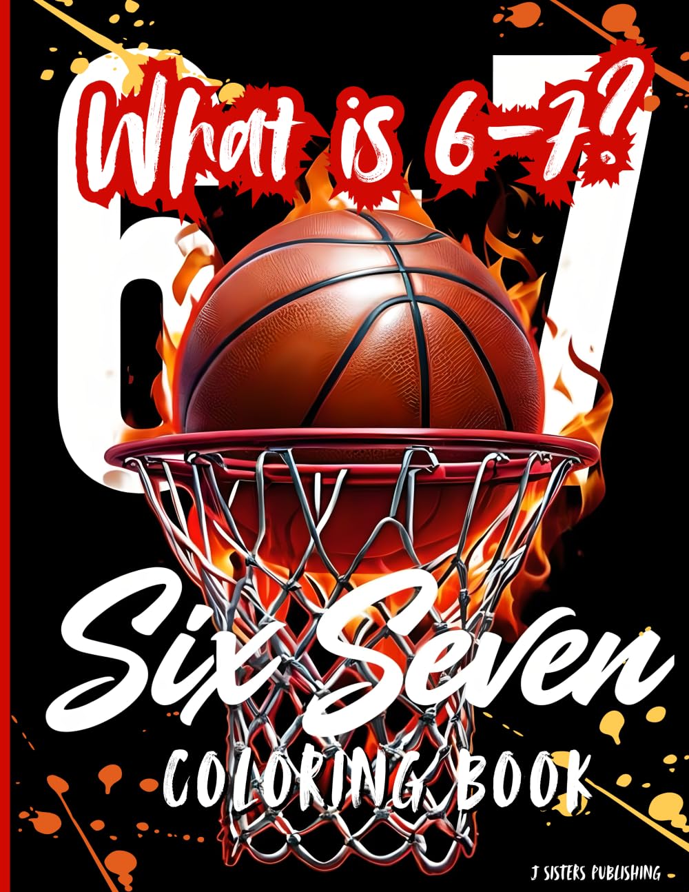 What is 6 - 7? Six Seven Coloring Book