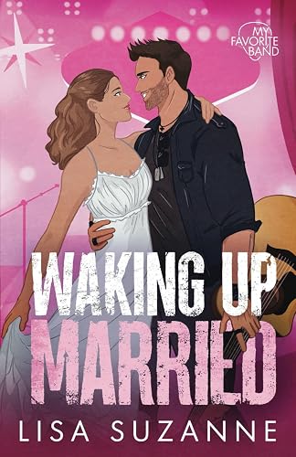 Waking Up Married: Special Edition Illustrated Cover (My Favorite Band Illustrated Covers)