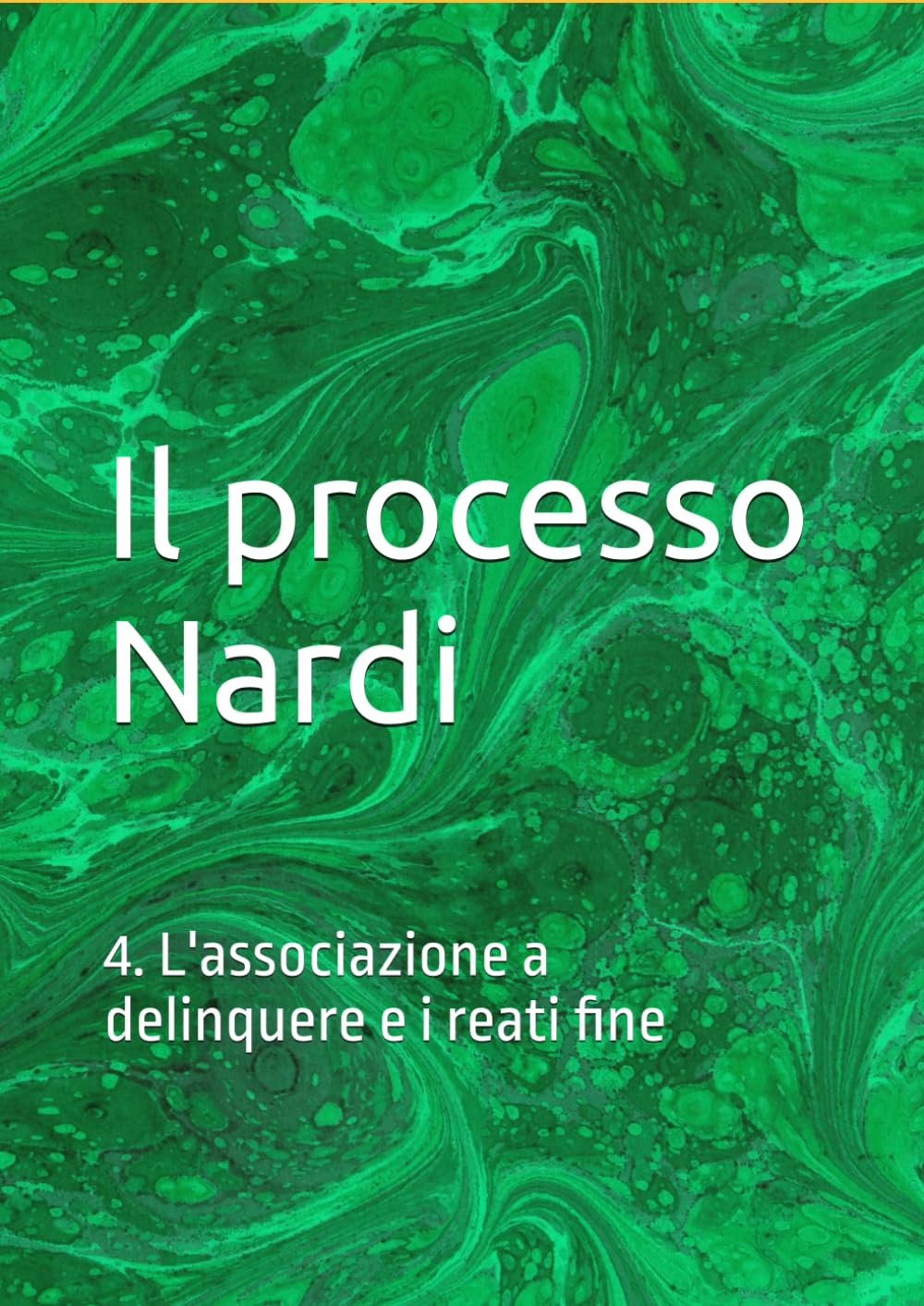Il processo Nardi: 4. L'associazione a delinquere e i reati fine (il Processo Nardi e le sue storture)