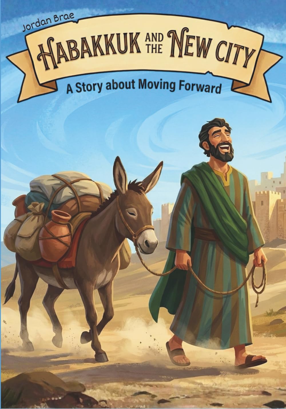 Habakkuk and the New City: A Story about Moving Forward (Breaking and Building)
