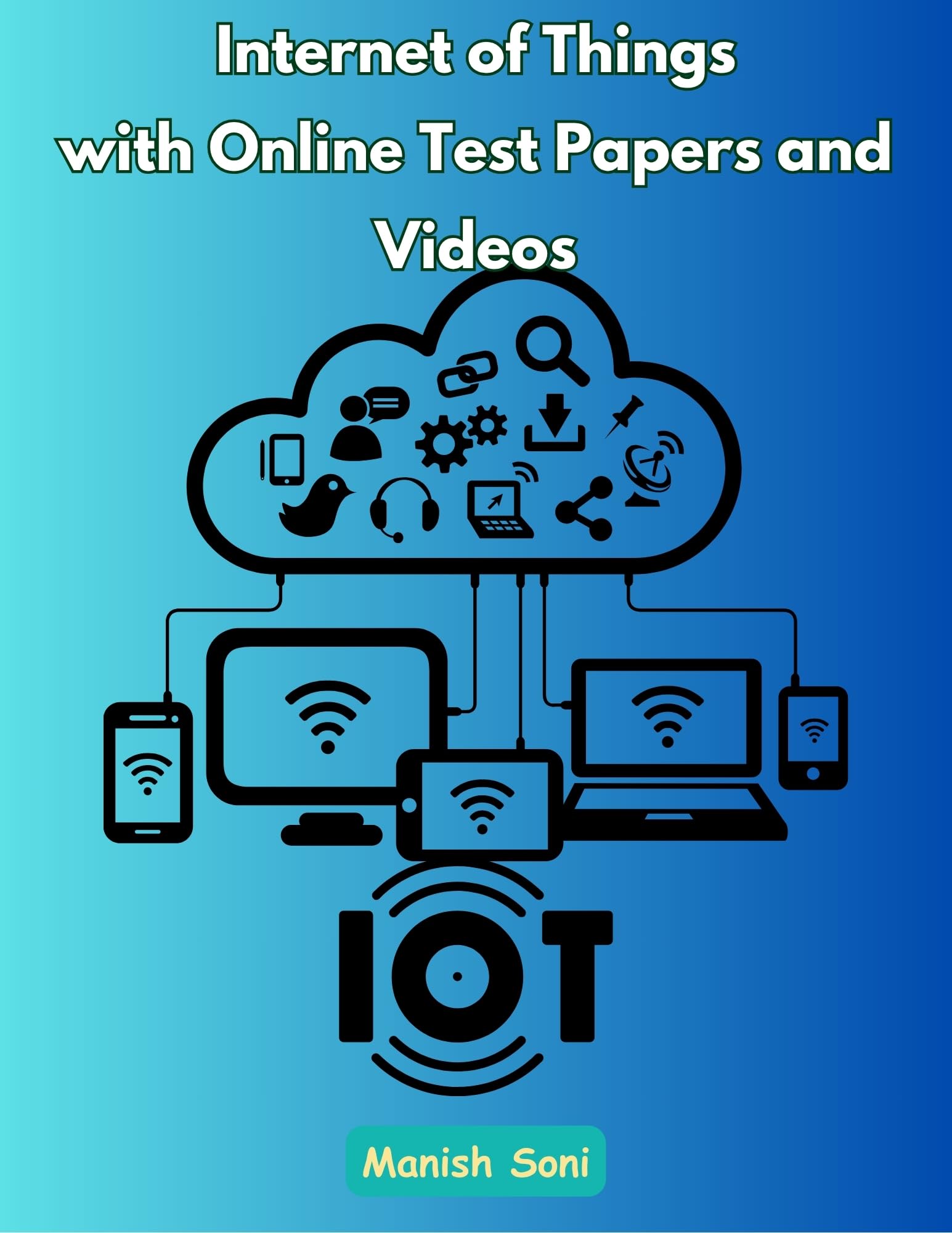 Internet of Things (IoT) eBook (Beginners To Advanced) Complete Study Guide – Full Syllabus Coverage, Solved & Unsolved Questions, PYQ, Practice Exercises, Online Test Papers, Video Lectures (Email Delivery of eBook in 2 Hours)-image-38