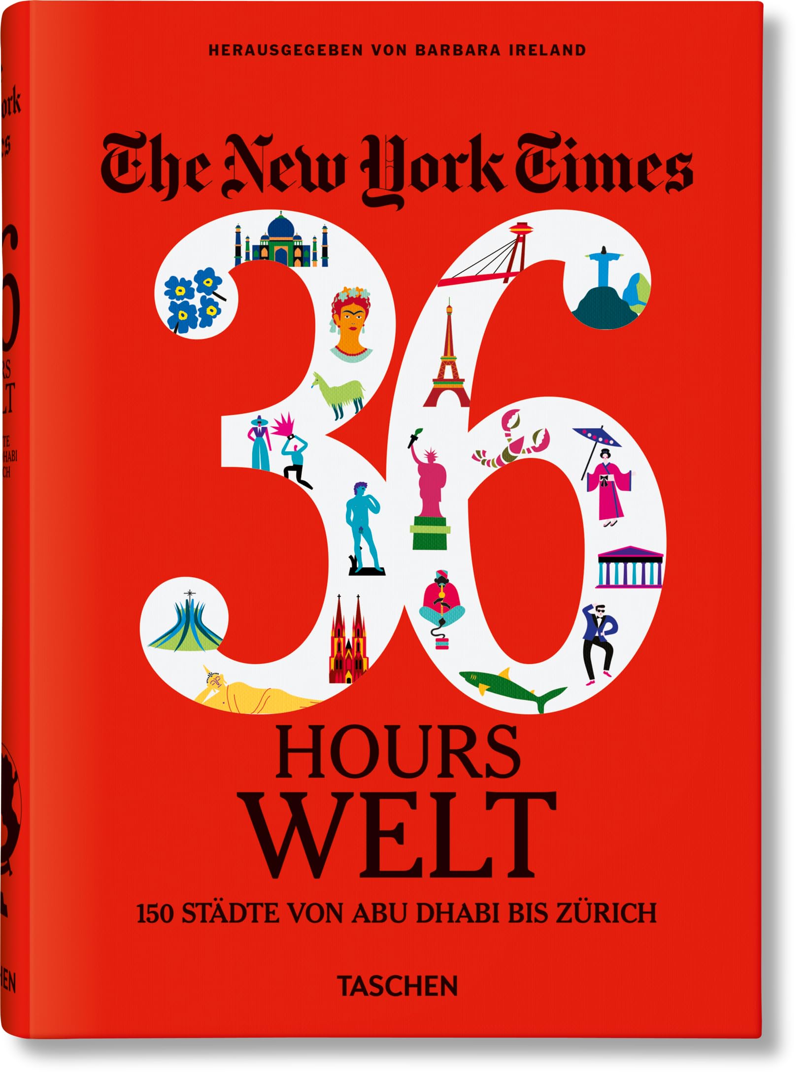 The New York Times 36 Hours: Welt. 150 Städte von Abu Dhabi bis Zürich