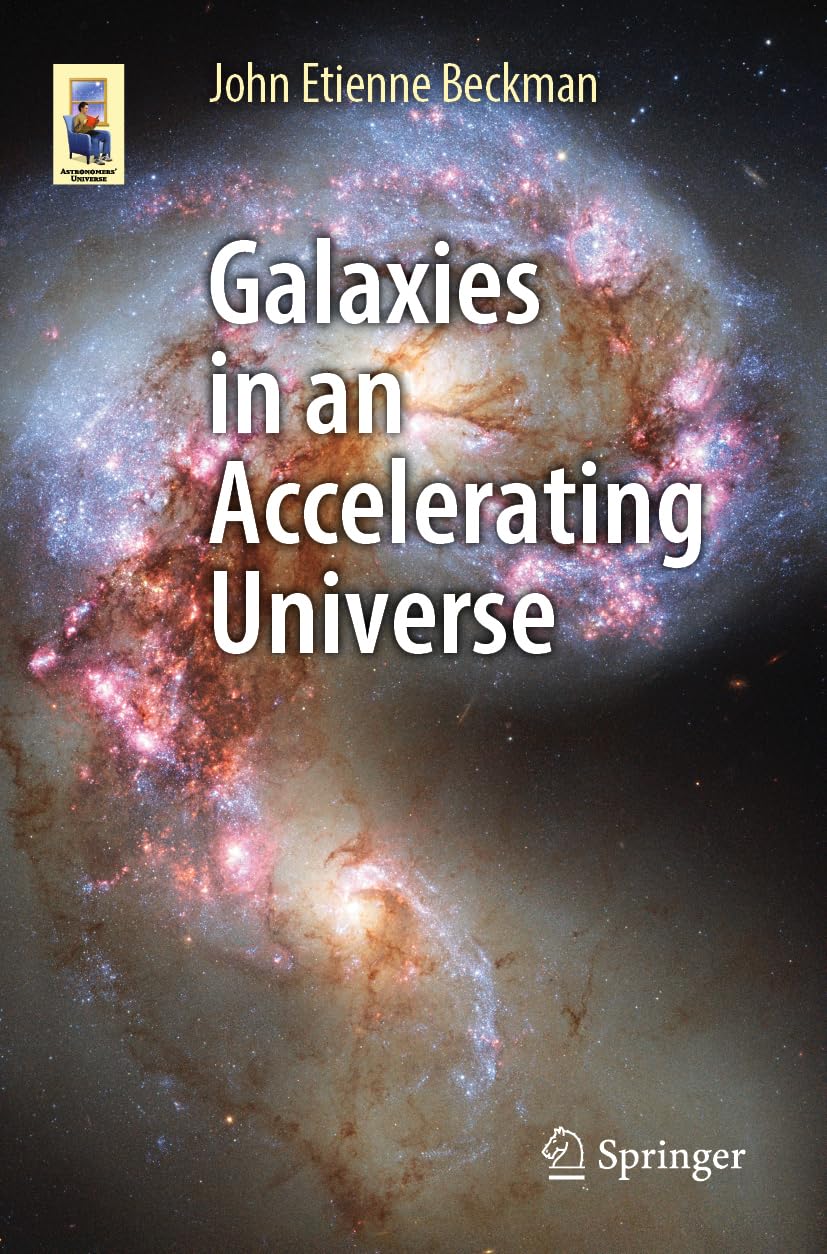Galaxies in an Accelerating Universe (Astronomers' Universe)