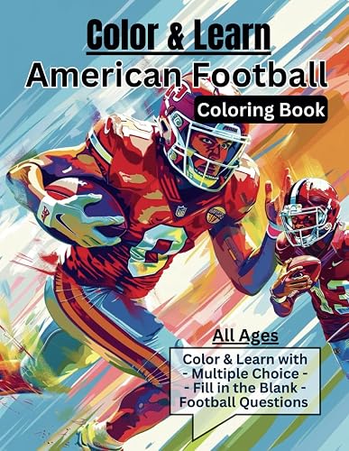 American Football Color &amp; Learn Coloring Book: From Touchdowns to Tackles: Coloring, Multiple Choice, and Fill in the Blanks