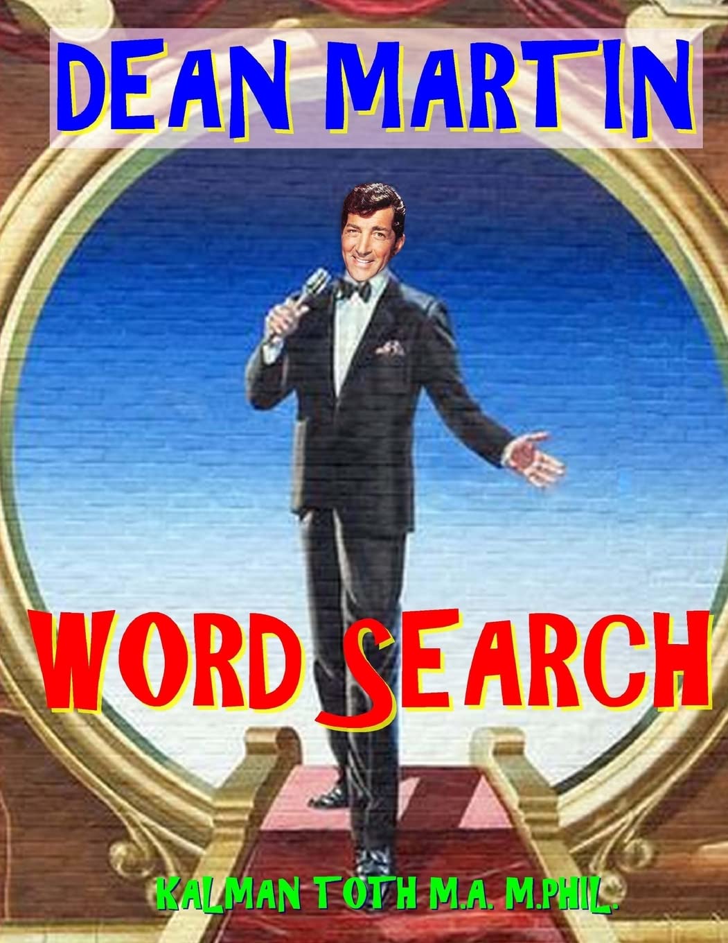 Dean Martin Word Search: 133 Extra Large Print Entertaining Themed Puzzles