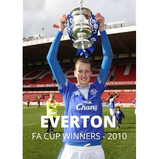 EVERTON FA WOMEN'S CUP WINNERS 2010 DELUXE EDITION: Cup Final match photographs and trophy lift