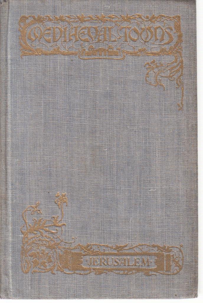 The Story of Jerusalem      Hardcover – January 1, 1918