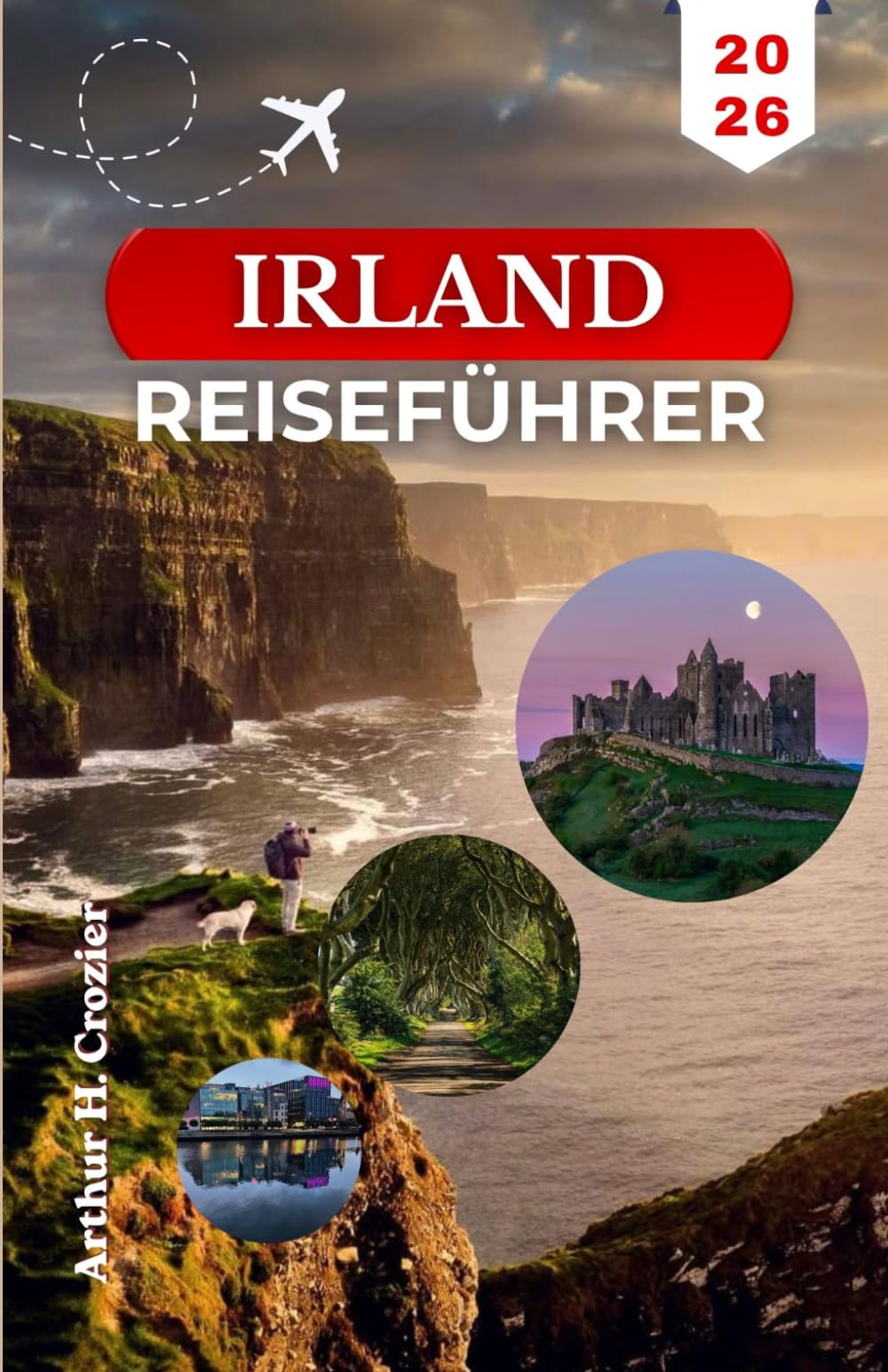 IRLAND-REISEFÜHRER 2026: Erkunden Sie antike Burgen, lebhafte Dörfer und Wanderwege mit praktischen Tipps und aktuellen Informationen.