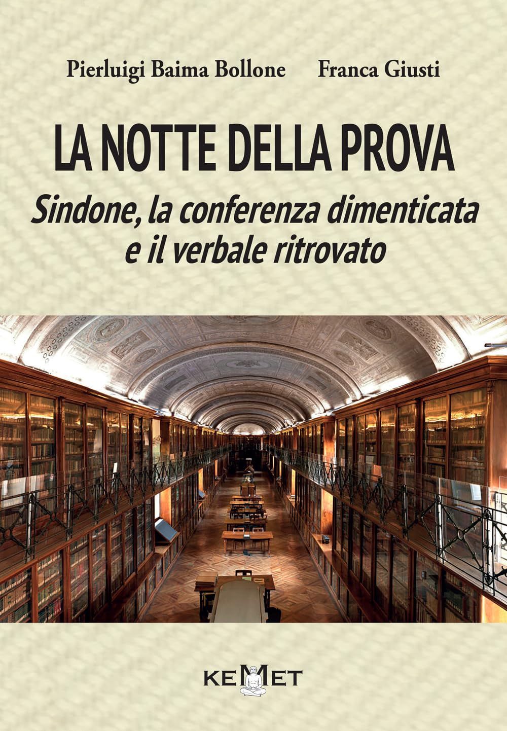 La Notte Della Prova. Sindone, La Conferenza Dimenticata E Il Verbale Ritrovato - 4