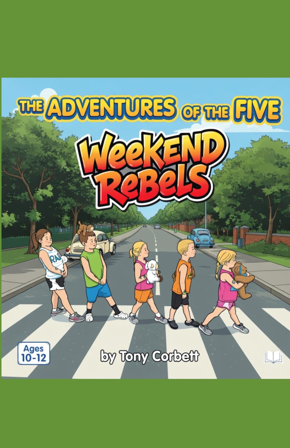 The Adventures of the Five: Weekend Rebels