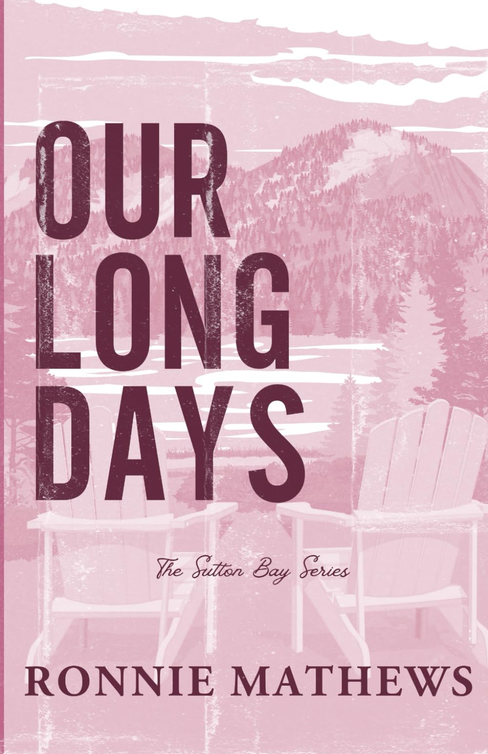 Our Long Days: A brother's best friend romance set in a cozy coastal town (Sutton Bay)