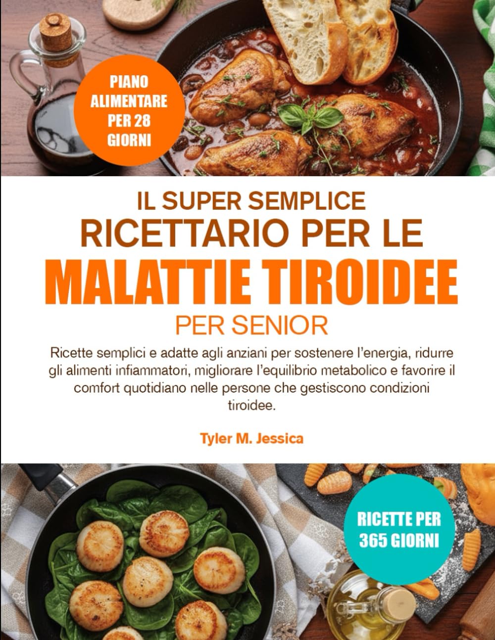 IL SUPER SEMPLICE RICETTARIO PER LE MALATTIE TIROIDEE PER SENIOR