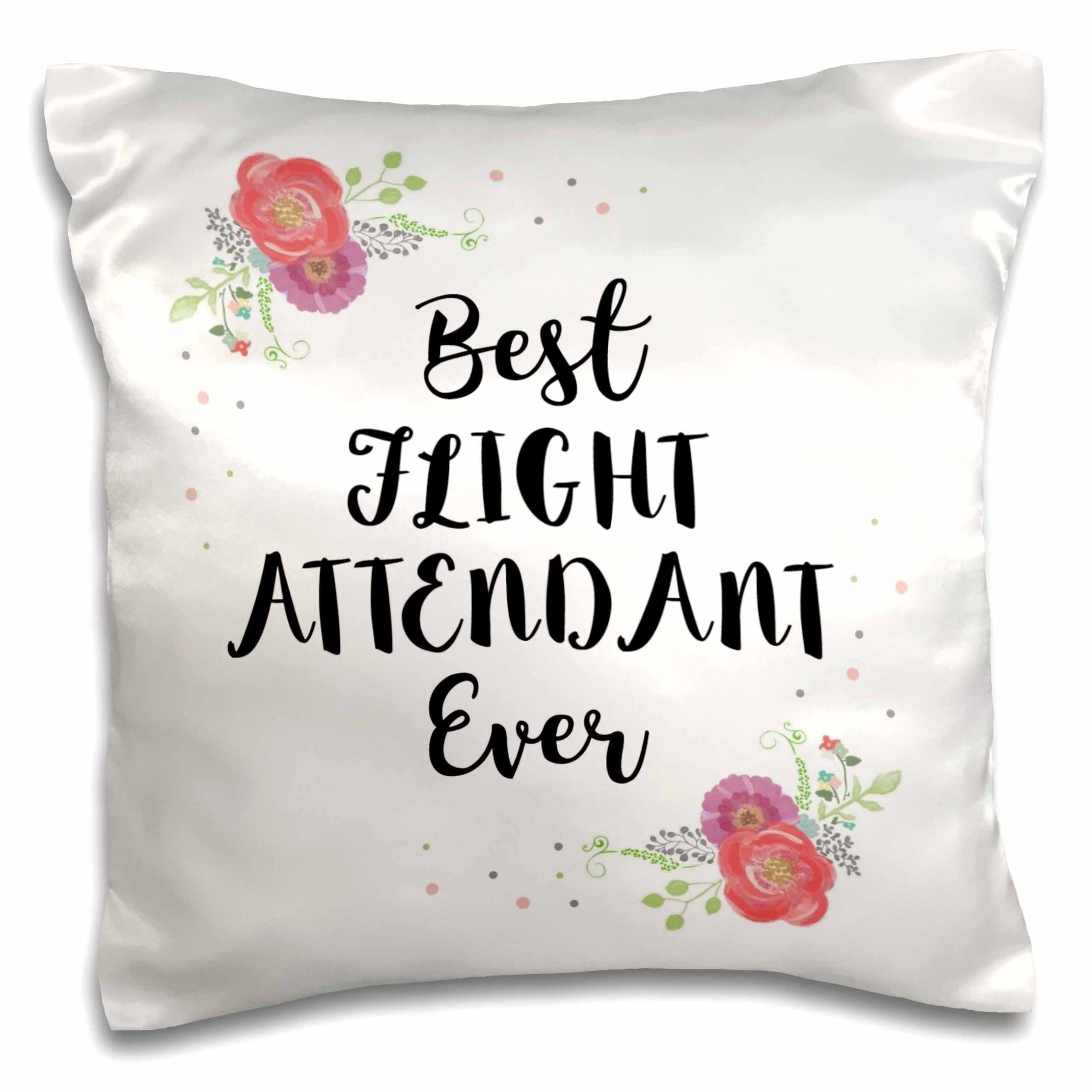 3dRose InspirationzStore-Love Series-Floral Best Flight Attendant Ever Watercolor Pink Flowers Cabin Crew (pc-315957-1) Pillow Case, White