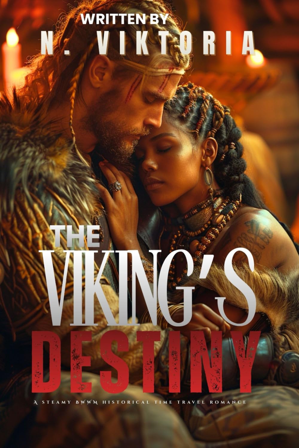The Viking’s Destiny: A Steamy BWWM Interracial Multicultural Standalone Time Travel Norse Mythology Historical Romance (STOLEN BY TIME)