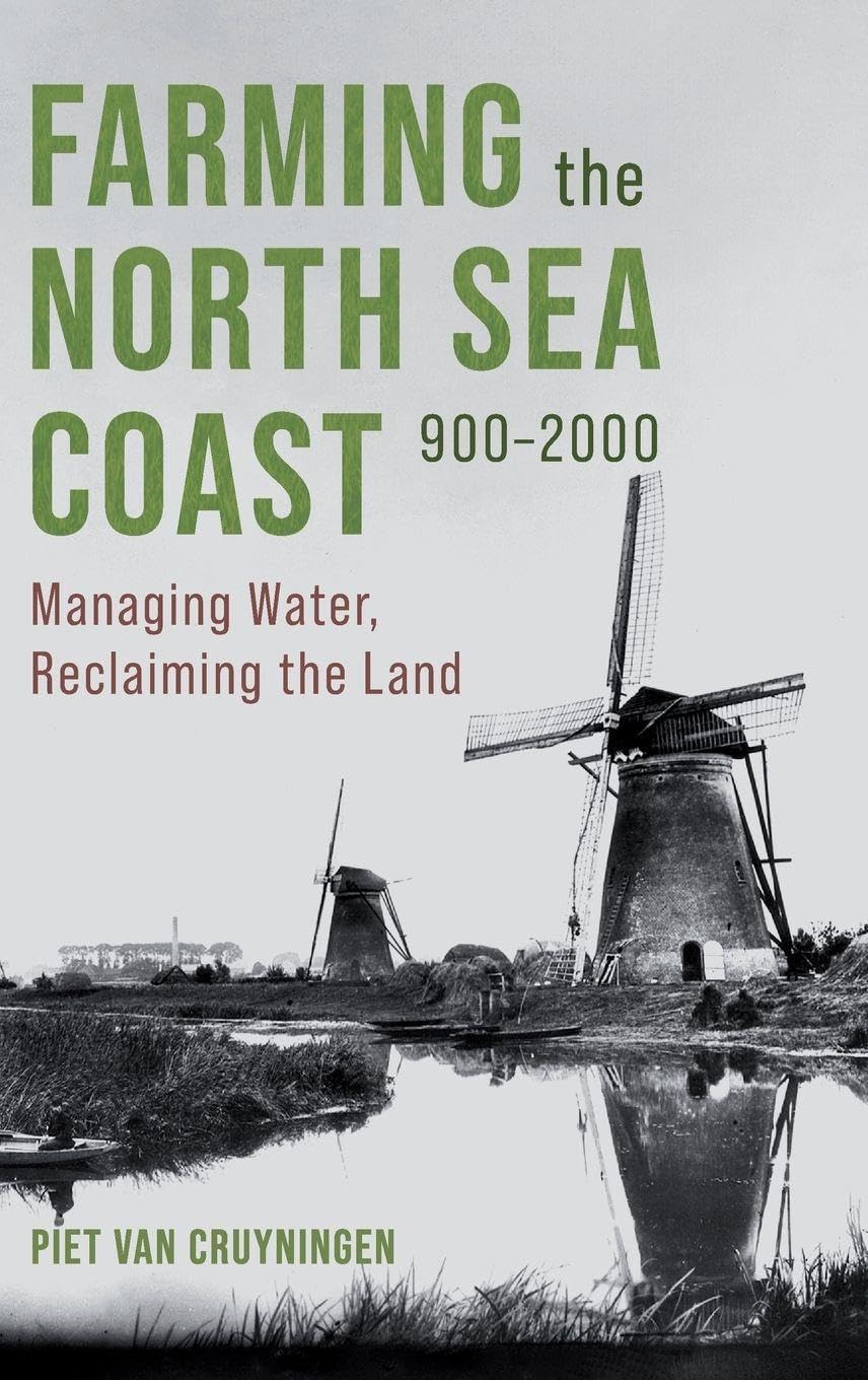 Farming the North Sea Coast Livre Guide pour Maîtriser l'Histoire de la Gestion de l'Eau