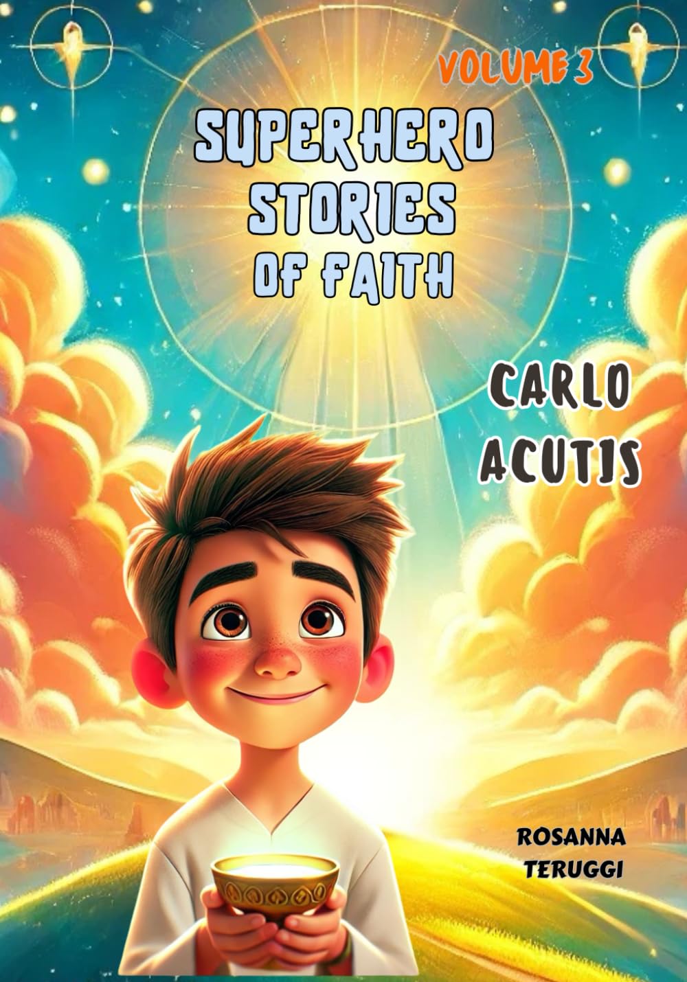 Carlo Acutis: Superhero Stories of Faith, Volume 3