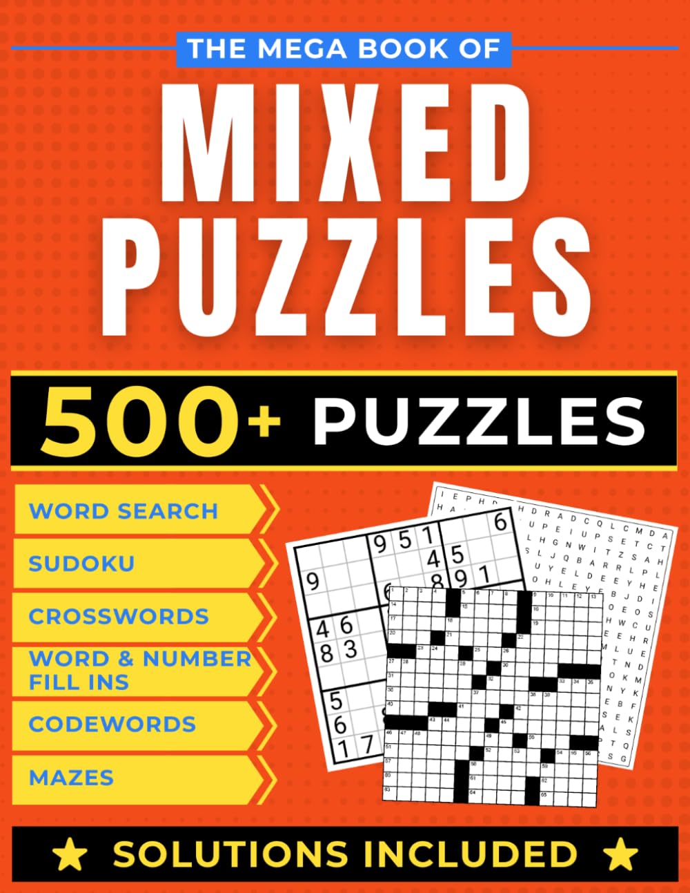 The Mega Book Of Mixed Puzzles: The Ultimate Puzzle Quest for Adults: Sudoku, Crosswords, Word Searches, Codewords, Word and Number Fill Ins, and Mazes (Variety Puzzle Books for Adults)